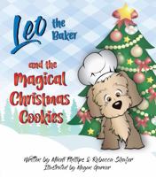 Leo the Baker and the Magical Christmas Cookies 1631839225 Book Cover