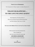 WHATEVER HAPPENED... TO THE LOVE WE ONCE KNEW? B0GX5S7S25 Book Cover