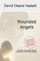 Wounded Angels: A Memoir That Lights the Path to Your Own Inner Child Healing B0FTWCQRLL Book Cover