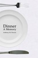 Dinner: A Memory 1434991733 Book Cover