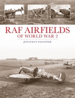 RAF Airfields of World War 2 1857803493 Book Cover