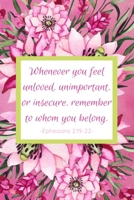 Whenever You Feel Unloved, Unimportant, Or Insecure, Remember To Whom You Belong. Ephesians 2:19-22: Prayer Diary - Guided Pages with Biblical Verses ... Prompts - Journal for Devout Catholic Women 1686038348 Book Cover