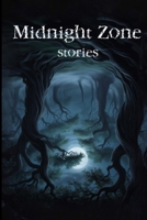 Midnight Zone Stories 1300921315 Book Cover