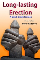 Long-lasting Erection: A Quick Guide for Men 1505659639 Book Cover