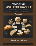 Poches de SAVEUR DE RAVIOLE: Recettes et techniques pour des garnitures savoureuses et des résultats croustillants à la poêle (French Edition) B0GY47R354 Book Cover