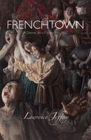 Frenchtown: A Drama about Shanghai, P.R.C. 1550963023 Book Cover