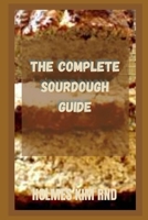 The Complete Sourdough Guide B09S65L2JZ Book Cover