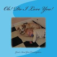 Oh! Do I Love You! 1496015754 Book Cover