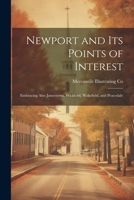 Newport and its Points of Interest; Embracing Also Jamestown, Wickford, Wakefield, and Peacedale 1021399809 Book Cover