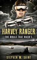 Harvey Ranger: The Whale that Wasn't B09VWG7W38 Book Cover