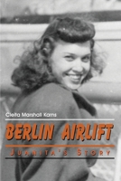 Berlin Airlift: Juanita's Story 0759663955 Book Cover