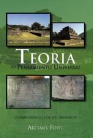 Teoría del Pensamiento Universal: ¿Cómo será el fin del mundo? 1463317131 Book Cover