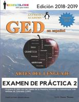 GED en español - Artes del Lenguaje - Examen de Práctica 2 (GED en español de la Maestra Ximena) 179218462X Book Cover