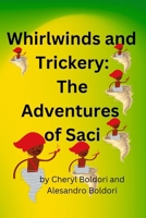 Whirlwinds and Trickery:The Adventures of Saci (Brazilian Folktales) B0FGVLKXYG Book Cover