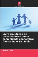 Livre circulação de trabalhadores numa comunidade económica: Alemanha e Tailândia (Portuguese Edition) 6203229563 Book Cover