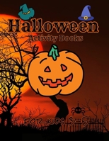 Halloween activity books for kids 3-5: A Scary Fun Workbook For Happy Halloween Learning, Costume Party Coloring, Dot To Dot, Mazes, Word Search and More! B08FP3WHB9 Book Cover