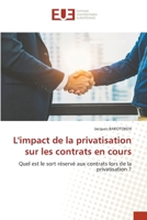 L'impact de la privatisation sur les contrats en cours: Quel est le sort réservé aux contrats lors de la privatisation ? (French Edition) 6206712532 Book Cover