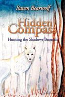 Hidden Compass: Hunting the Shadows Beneath 1469134063 Book Cover