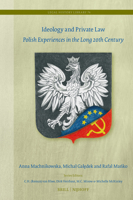 Ideology and Private Law: Polish Experiences in the Long 20th Century (Legal History Library) 9004729992 Book Cover