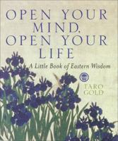 Open Your Mind, Open Your Life: A Book of Eastern Wisdom 0740727109 Book Cover