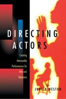 Directing Actors: Creating Memorable Performances for Film & Television 0941188248 Book Cover