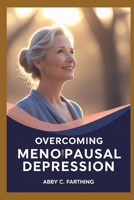 Overcoming Menopausal Depression B0FTX7BY8V Book Cover