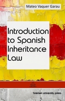 Introduction to Spanish Inheritance Law 3690350263 Book Cover