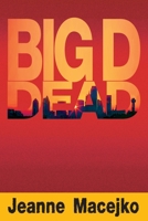 Big D Dead 1502963817 Book Cover