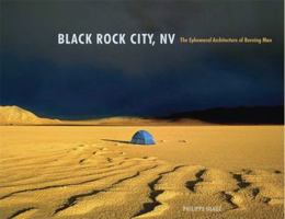 Black Rock City, NV: The Ephemeral Architecture of Burning Man 0983742804 Book Cover