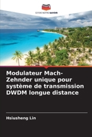 Modulateur Mach-Zehnder unique pour système de transmission DWDM longue distance (French Edition) 6209963552 Book Cover