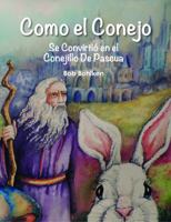 Como El Conejo Se Convirtio En El Conejillo de Pascua 0930643380 Book Cover