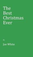 The Best Christmas Ever 154563047X Book Cover