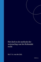 Het doel en de methode der wetenschap van het Koloniale Recht (Dutch Edition) 9004562214 Book Cover