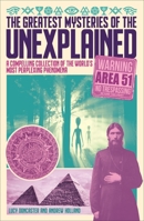 The Greatest Mysteries of the Unexplained: A Compelling Collection of the World's Most Perplexing Phenomena 1839406917 Book Cover