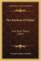 The Burdens Of Belief: And Other Poems 3337779670 Book Cover