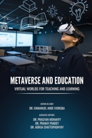 METAVERSE AND EDUCATION: VIRTUAL WORLDS FOR TEACHING AND LEARNING B0FSX5DRSQ Book Cover