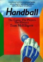 The Story of Handball: The Game, the Players the History 0863270344 Book Cover