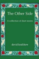 The Other Side: A Collection of Short Stories 1495431037 Book Cover