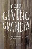 The Giving Grandpa 1300347813 Book Cover