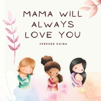 Mama Will Always Love You B0C4MW6CJR Book Cover
