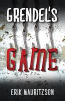 Grendel's Game 1579624774 Book Cover