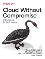 Cloud Without Compromise: Hybrid Cloud for the Enterprise 1098103734 Book Cover