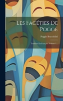 Les Facéties De Pogge: Traduites En Français, Volume 1... 1022323393 Book Cover