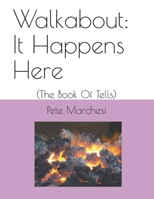 Walkabout: It Happens Here: (The Book Of Tells) B0891ZYQH5 Book Cover