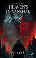 BOOK ONE : HEAVEN'S DEVANSHAK: Nine Ashokratna has an Eye on Everyone B0F2592X3J Book Cover