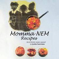 Momma Nem Recipes: Secret Family Exposed 1496903358 Book Cover