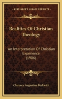 Realities of Christian Theology: An Interpretation of Christian Experience 0530639785 Book Cover