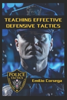 Teaching Effective Defensive Tactics B0DY64JS4F Book Cover