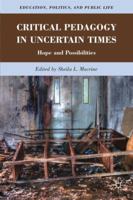 Critical Pedagogy in Uncertain Times 0230339565 Book Cover