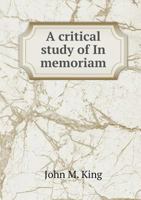 A Critical Study of in Memoriam 5518889372 Book Cover